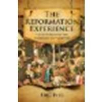 The Reformation Experience (Life in a Time of Change)