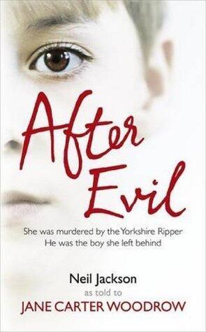After Evil: Surviving the Yorkshire Ripper
