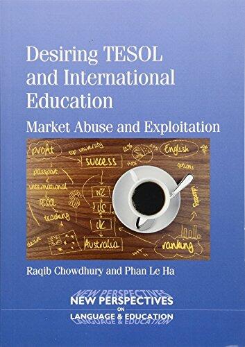 Desiring TESOL and International Education: Market Abuse and Exploitation