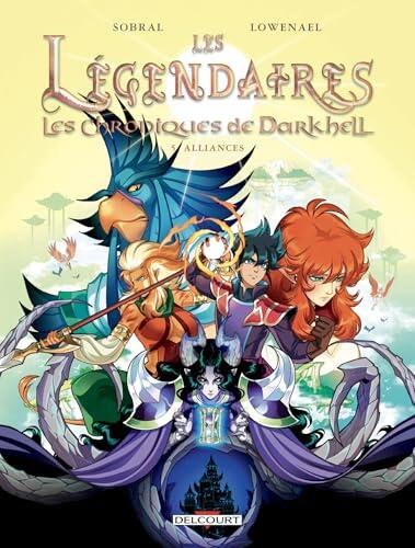 Les Légendaires - Les Chroniques de Darkhell T05 : Alliances