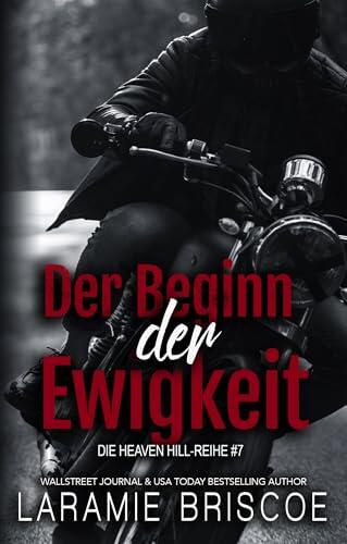 Der Beginn der Ewigkeit: Kleinstadt-Romantik (Die Heaven Hill-Reihe 7)