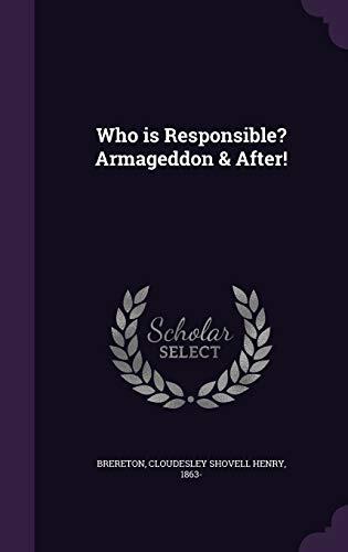 Who is Responsible? Armageddon & After!