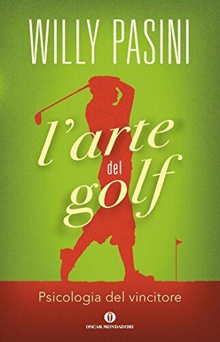 L'arte del golf: Psicologia del vincitore