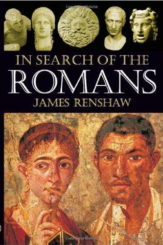 In Search of the Romans by Renshaw, James (2012) Paperback