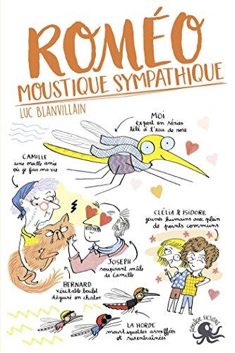 Roméo, moustique sympathique - Lecture roman jeunesse humour amour - Dès 8 ans (Nos amies les sales bêtes)