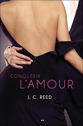 Conquérir L'Amour (S'Abandonner À L'Amour T2)