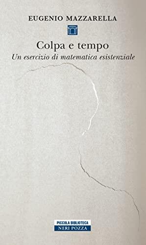 Colpa E Tempo: Un Esercizio Di Matematica Esistenziale