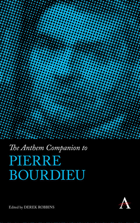 The Anthem Companion to Pierre Bourdieu