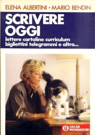 Scrivere oggi: lettere cartoline curriculum bigliettini telegrammi e altro...