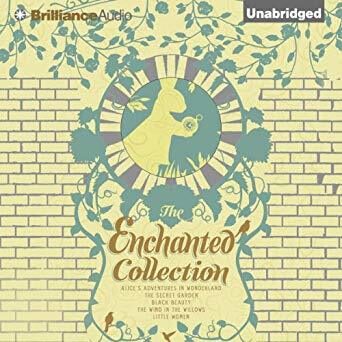 The Enchanted Collection: Alice in Wonderland, The Wind in the Willows, Black Beauty, Little Women, The Secret Garden