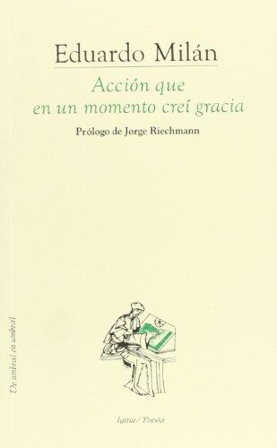 Accion Que En Un Momento Crei Gracia (de Umbral En Umbral)