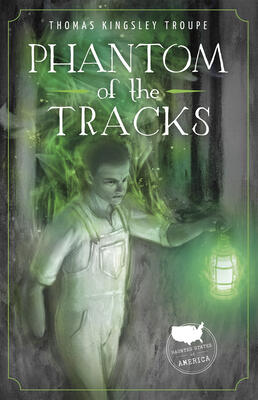 Phantom of the Tracks (Haunted States of America Set 2