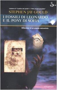 I fossili di Leonardo e il pony di Sophia: Riflessioni di un grande naturalista.