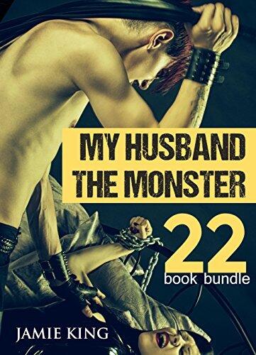 Erotica: My Husband The Monster (New Adult Romance Multi Book Mega Bundle Erotic Sex Tales Taboo Bundle)