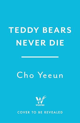Teddy Bears Never Die