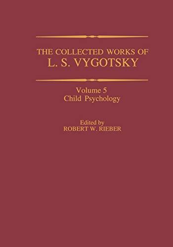The Collected Works of L. S. Vygotsky: Child Psychology