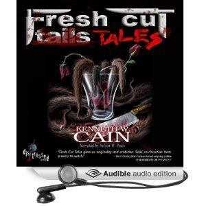 Fresh Cut Tales: A Collection of Dark Fiction
