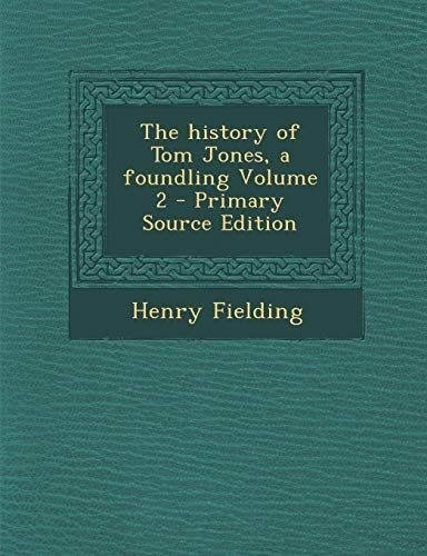 The History of Tom Jones, a Foundling Volume 2 - Primary Source Edition