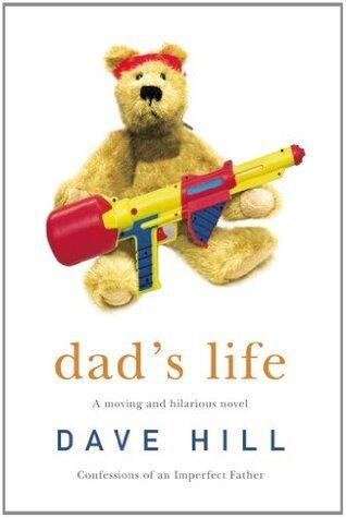 Dad's Life: A novel about parenthood that will make you laugh and cry