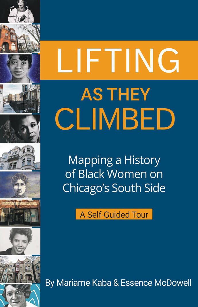Lifting as They Climbed: Mapping a History of Black Women on Chicago's South Side