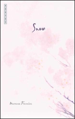 Snow: A Novel by Maxence Fermine