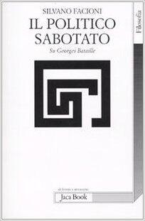 Il politico sabotato: Su Georges Bataille