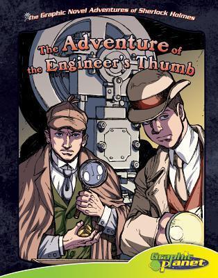 Adventure of the Engineer’s Thumb: Sir Arthur Conan Doyle's The Adventure of the Engineer’s Thumb