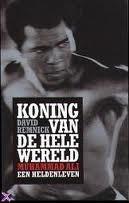 Koning van de hele Wereld: Mohammed Ali, een heldenleven