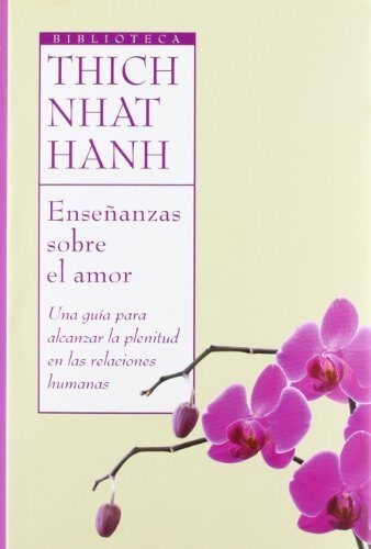 Enseñanzas sobre el amor (Biblioteca Thich Nhat Hanh)