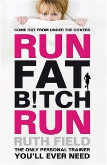 Run Fat Bitch Run
