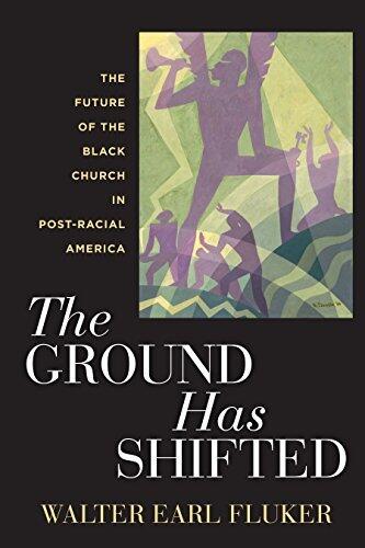The Ground Has Shifted: The Future of the Black Church in Post-Racial America