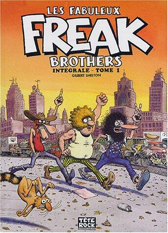 Les Fabuleux Freak Brothers:  01 /Intégrale