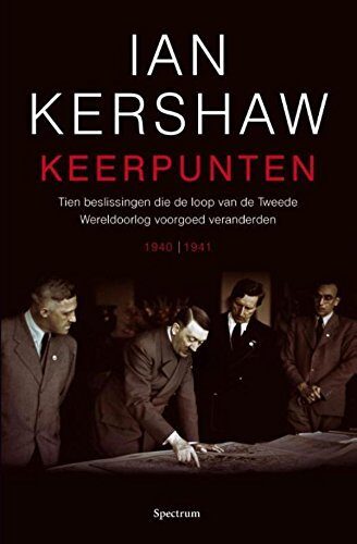 Keerpunten: tien beslissingen die de loop van de Tweede Wereldoorlog voorgoed veranderden (Scala)