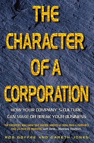 The Character of a Corporation: How Your Company's Culture Can Make or Break Your Business