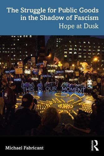 The Struggle for Public Goods in the Shadow of Fascism: Hope at Dusk