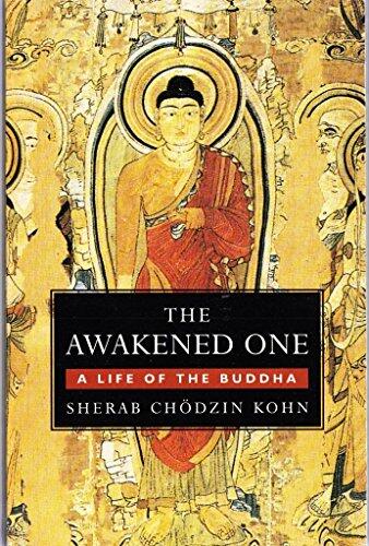 Awakened One: A Life of the Buddha