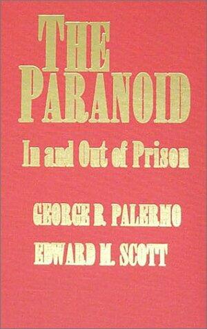 The Paranoid: In and Out of Prison