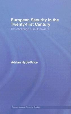 European Security in the Twenty-First Century: The Challenge of Multipolarity