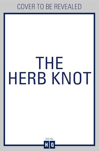 The Herb Knot: A gripping epic Medieval historical fiction quest adventure perfect for fans of Kate Mosse, new for 2025