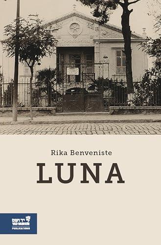 Luna: The Life and Survival of an Invisible Woman from Saloniki