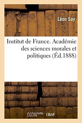 Institut de France. Académie Des Sciences Morales Et Politiques (Histoire)