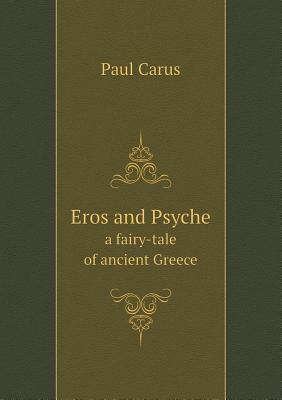 Eros and Psyche a Fairy-tale of Ancient Greece