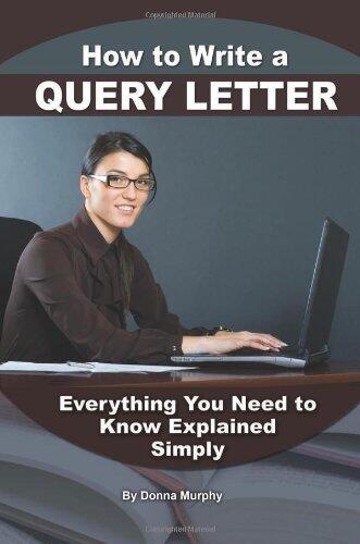 How to Write a Query Letter: Everything You Need to Know Explained Simply