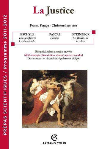 La justice : Eschyle, Les Choéphores et Les Euménides ; Pascal, Pensées ; Steinbeck, Les Raisins de la colère