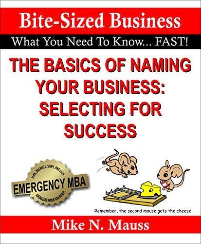 The Basics of Naming Your Business: Selecting For Success