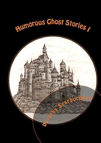 Humorous Ghost Stories I (Annotated): Haunted Tales