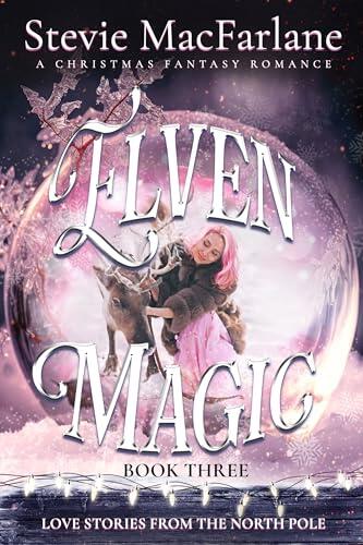Elven Magic: A Christmas Fantasy Romance