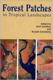 Forest Patches in Tropical Landscapes