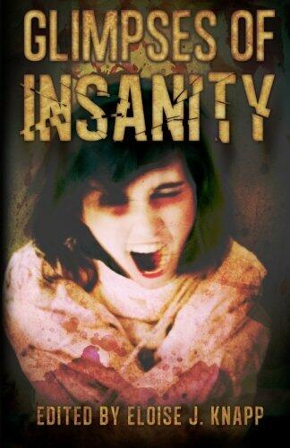 Glimpses of Insanity