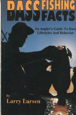Bass Fishing Facts: An Angler's Guide to Bass Lifestyles and Behavior Book 6